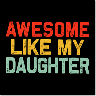 Awesome-Like-My-Daughter Posters and Art